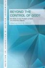 Beyond the Control of God? : Six Views on the Problem of God and Abstract Objects - Book