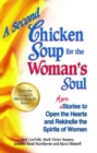 A Second Chicken Soup for the Woman's Soul : More Stories to Open the Hearts and Rekindle the Spirits of Women - Book