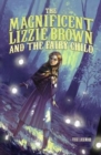 The Magnificent Lizzie Brown and the Fairy Child - Book