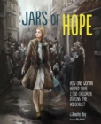 Jars of Hope: How One Woman Helped Save 2,500 Children During the Holocaust - Book