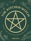 The Kitchen Witch : Seasonal Recipes, Lotions, and Potions for Every Pagan Festival - eBook