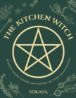 The Kitchen Witch : Seasonal Recipes, Lotions, And Potions For Every Pagan Festival - Book