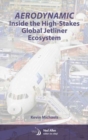 AeroDynamic: Inside the High-Stakes Global Jetliner Ecosystem - Book