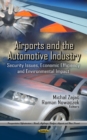 Airports & the Automotive Industry : Security Issues, Economic Efficiency & Environmental Impact - Book
