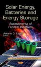 Solar Energy, Batteries & Energy Storage : Assessments of Federal Initiatives - Book