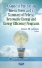Guide to Purchasing Green Power & a Summary of Federal Renewable Energy & Energy Efficiency Programs - Book