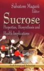 Sucrose : Properties, Biosynthesis & Health Implications - Book
