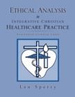 Ethical Analysis in Integrative Christian Healthcare Practice - Book