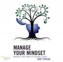 Manage Your Mindset : Maximize Your Power of Personal Choice - eAudiobook