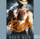 Ride : A Bad Boy Romance - eAudiobook