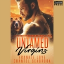Untamed Virgins : Mountain Men of Bear Valley, Book One - eAudiobook