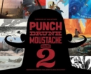 Punch Drunk Moustache : Independent Brewed Visual Storytelling Development 2 - Book