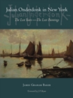Julian Onderdonk in New York : The Lost Years, the Lost Paintings - Book