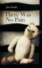 There Was No Pain - Book