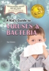 A Kid's Guide to Viruses and Bacteria - Book