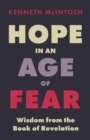 Hope in an Age of Fear : Wisdom from the Book of Revelation - Book