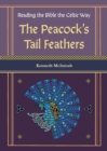 The Peacock's Tail Feathers (Reading the Bible the Celtic Way) - Book