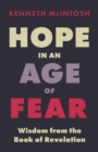 Hope in an Age of Fear : Wisdom from the Book of Revelation - Book
