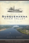 Maryland's Lower Susquehanna River Valley - eBook