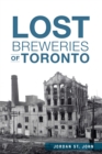 Lost Breweries of Toronto - eBook
