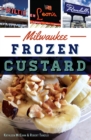 Milwaukee Frozen Custard - eBook