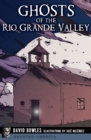 Ghosts of the Rio Grande Valley - eBook