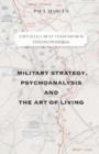They Shall Beat Their Swords Into Plowshares : Military Strategy, Psychoanalysis and the Art of Living - Book