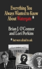 Everything You Always Wanted to Know about Watergate : But Were Afraid to Ask - Book