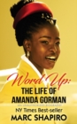Word Up : The Life of Amanda Gorman - Book