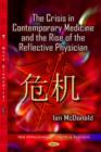 Crisis in Contemporary Medicine & the Rise of the Reflective Physician - Book