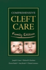 Comprehensive Cleft Care: Family Edition - Book