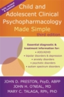 Child and Adolescent Clinical Psychopharmacology Made Simple, 3rd Edition : Fully Revised and Updated - Book