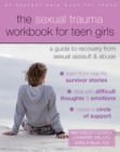 Sexual Trauma Workbook for Teen Girls : A Guide to Recovery from Sexual Assault and Abuse - eBook