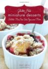 Gluten-Free Miniature Desserts : Tarts, Mini Pies, Cake Pops, and More - Book