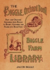 The Biggle Orchard Book : Fruit and Orchard Gleanings from Bough to Basket, Gathered and Packed into Book Form - Book