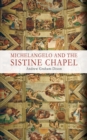 Michelangelo and the Sistine Chapel - eBook