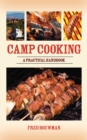 Camp Cooking : A Practical Handbook - eBook
