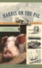 Harris on the Pig : Practical Hints for the Pig Farmer - Book