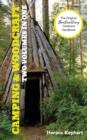 Camping and Woodcraft : A Handbook for Vacation Campers and for Travelers in the Wilderness (2 Volumes in 1) - Book