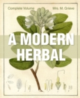 A Modern Herbal : The Complete Edition - Book