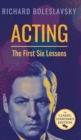 Acting; The First Six Lessons - Book