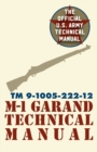 U.S. Army M-1 Garand Technical Manual : Field Manual 23-5 - Book