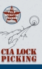CIA Lock Picking : Field Operative Training Manual - Book