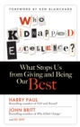 Who Kidnapped Excellence? : What Stops Us from Giving and Being Our Best - eBook