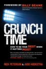 Crunch Time : How to Be Your Best When It Matters Most - eBook