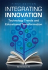 Integrating Innovation : Technology Trends and Educational Transformation - Book