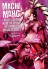 Machimaho: I Messed Up and Made the Wrong Person Into a Magical Girl! Vol. 1 - Book