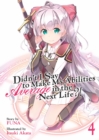 Didn't I Say to Make My Abilities Average in the Next Life?! (Light Novel) Vol. 4 - Book