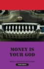 Money Is Your God - Book