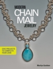 Modern Chain Mail Jewelry : Chic Projects to Complete Your Look - Book